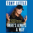 There's Always a Way by Tony Little